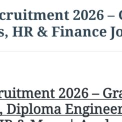 Latest Recruitment 2026 – Graduate Engineers, HR & Finance Jobs