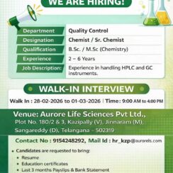 Walk-in for QC Chemist / Sr. Chemist (HPLC & GC) at Aurore Life Sciences | Hyderabad | 28 Feb – 1 Mar 2026 Walk-in for QC Chemist / Sr. Chemist (HPLC & GC) at Aurore Life Sciences | Hyderabad | 28 Feb – 1 Mar 2026