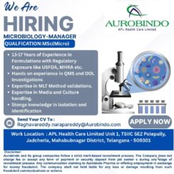 Hiring Microbiology Manager – MSc Microbiology | Aurobindo | Telangana | 13-17 Years Experience