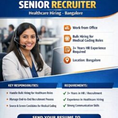 Hiring Senior Recruiter – Healthcare (Medical Coding) | Bangalore | Work from Office | 3+ Years Experience