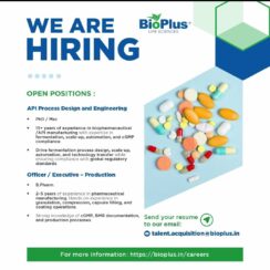 BioPlus Life Sciences Hiring: API Process Design Engineer & Production Officer BioPlus Life Sciences Hiring: API Process Design Engineer & Production Officer