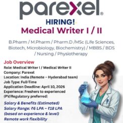 Parexel Hiring Medical Writer I/II (Remote, India) – B.Pharm, M.Pharm, Life Sciences, Freshers Apply