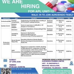 Walk-In Drive at Aurobindo Pharma Unit-12, Hyderabad | 12th April 2026 | OSD & Injectable Roles for Technical Assistants & Executives