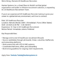 US Healthcare Recruiter – Remote (5+ Yrs Exp) – Hanker Systems – US Shift, Immediate Joiners – ATS/VMS Experience