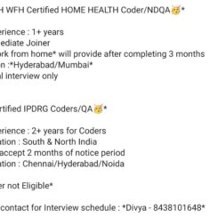 Home Health Coder/NDQA (WFH after 3 Months) & IPDRG Coder/QA – Hyderabad/Mumbai/Chennai/Noida – 1+ Years Exp