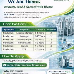 Production (Granulation, Compression, Coating, WIP) – Rivpra Formulation (Haridwar) – 1–15 Years Exp – WHO-cGMP Certified