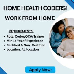 Home Health Coder (WFH) – Coder / QCA / Trainer – 1+ Year Exp – Certified & Non-Certified – All Locations