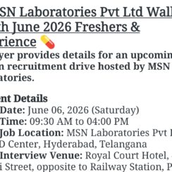 MSN Laboratories Pvt Ltd Walk-in On 6th June 2026 | Freshers & Experience | Hyderabad R&D | Madurai Interview