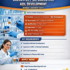 Executive/Sr. Executive – ADL Development (Method Development, HPLC) – Mumbai (Andheri East) – 4–5 Years Exp – M.Pharm / M.Sc – Male – CTC ₹4–5 LPA