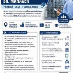 Engineering Manager / Sr. Manager (OSD/Formulation) – Jadcherla, Hyderabad – 10–15 Years Exp – B.Tech / BE / Diploma (Mechanical) – USFDA/WHO/MHRA Compliance