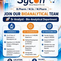 Sr. Analyst – Bioanalytical (LC-MS/MS) – Sycon Clinical Research (Ahmedabad) – 3–8 Years Exp – B.Pharm / M.Sc / M.Pharm – Up to ₹8 LPA