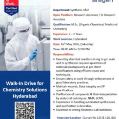Research Associate / Sr. Research Associate (Synthesis R&D) – Aragen (Hyderabad) – 2–6 Years Exp – M.Sc (Organic/Medicinal Chemistry) – Walk-In May 16, 2026