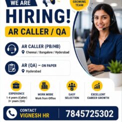 AR Caller (PB/HB, 1–4 Years) & AR QA (3+ Years) – Chennai, Bangalore, Hyderabad – WFO – Vignesh HR