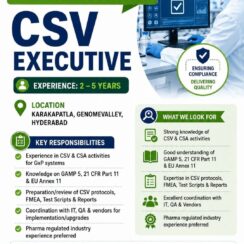 CSV Executive (2–5 Years Exp) – Genome Valley, Hyderabad – GAMP 5, 21 CFR Part 11, EU Annex 11 – Pharma Regulated Industry Preferred