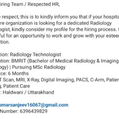 Radiology Technologist (BMRIT, Pursuing MSc Radiology) – CT Scan, MRI, X-Ray, PACS, C-Arm – 6 Months Exp – Haldwani / Uttarakhand – Open to Opportunities