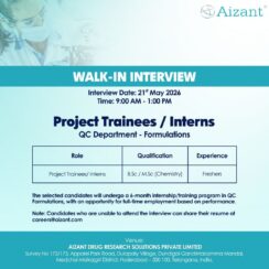 Walk-In – Project Trainee/Intern (QC Formulations) – Aizant Drug Research (Hyderabad) – B.Sc / M.Sc (Chemistry) Freshers – May 21, 2026 – 6-Month Training + Full-Time Opportunity