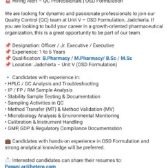 QC Officer / Executive (OSD Formulation) – Hetero (Jadcherla) – 1–6 Years Exp – B.Pharm / M.Pharm / B.Sc / M.Sc – HPLC/GC, Stability, Method Validation