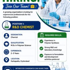 R&D Chemist (Polymer Synthesis) – Karkapatla, Hyderabad – 2–3 Years Exp – M.Sc Polymer Science – Formulation & Development