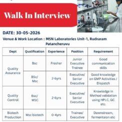 Walk-In – QA, QC, Biotech Production – MSN Laboratories (Patancheruvu, Hyderabad) – 0–6 Years Exp – B.Sc / M.Sc – May 30, 2026