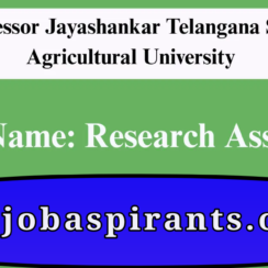 PJTSAU Recruitment 2026 | Research Associate | 1 Post | Walk in Interview Hyderabad | ME/M.Tech, M.Sc