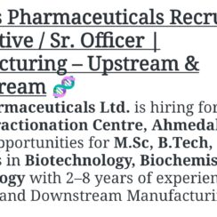 Intas Pharmaceuticals Recruitment 2026 | Executive / Sr. Officer – Upstream & Downstream Manufacturing | Ahmedabad
