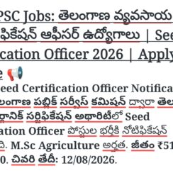 TSPSC Seed Certification Officer Notification 2026 | Telangana Agriculture Jobs | Apply Online Before 12 Aug