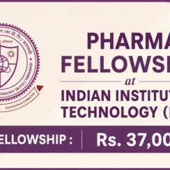 Pharma Fellowship at Indian Institute of Technology (BHU)