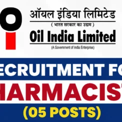 Recruitment for Pharmacists (05 posts) at Oil India Limited