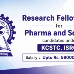 Research Fellowships for Pharma and Science candidates under KCSTC, ISRO at IIT KHARAGPUR