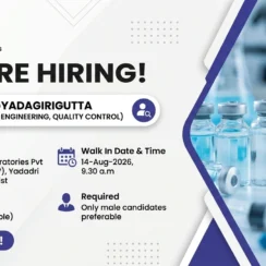 MSN Laboratories Walk-In Interview in Yadagirigutta: Production, Engineering & QC Jobs on 14th Aug 2026