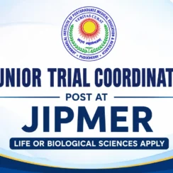 Applications are invited for the post of Junior Trial Coordinator at JIPMER