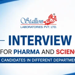 Interview for Pharma and Science candidates in different departments at Stallion Laboratories