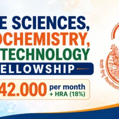 Life Sciences, Biochemistry, Biotechnology Fellowship at Institute of Science, BHU