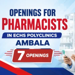Openings for Pharmacists in ECHS Polyclinics Ambala