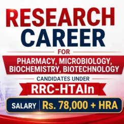 Research Career for Pharmacy, Microbiology, Biochemistry, Biotechnology candidates under RRC-HTAIn, Indian Institute of Science