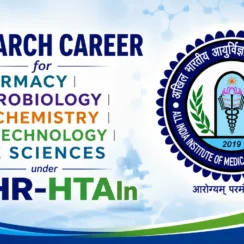 Research Career for Pharmacy, Microbiology, Biochemistry, Biotechnology, Life Sciences candidates under DHR-HTAIn, AIIMS