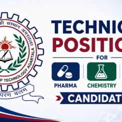 Technical positions for Pharma, Chemistry, Life Sciences candidates at NIT Agartala