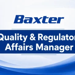 Work as Quality & Regulatory Affairs Manager at Baxter