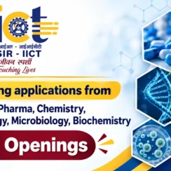 IICT inviting applications from Masters in Pharma, Chemistry, Biotechnology, Microbiology, Biochemistry