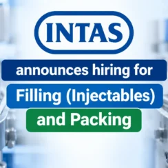 Intas Pharma announces hiring for Filling (Injectables) and Packing