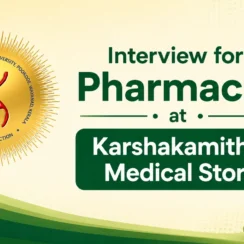Interview for Pharmacist at Karshakamithra Medical Store at UVH