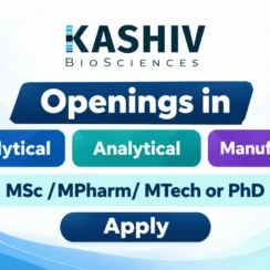 Openings in Bioanalytical, Analytical, Manufacturing at Kashiv BioSciences