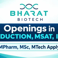 Openings in Production, MSAT, IPQA at Bharat Biotech