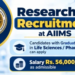 Research Recruitment at AIIMS | Candidates with Graduate Degree in Life Sciences / Pharmacology can apply