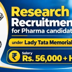 Research Recruitment for Pharma candidates under Lady Tata Memorial Trust